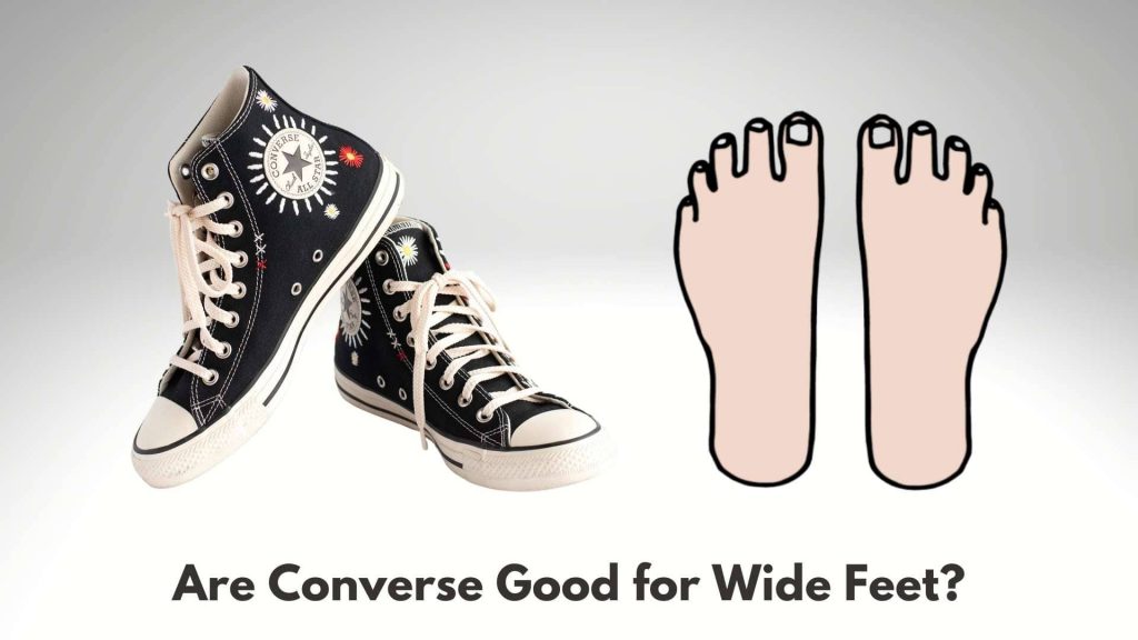 Are Converse Good for Wide Feet?