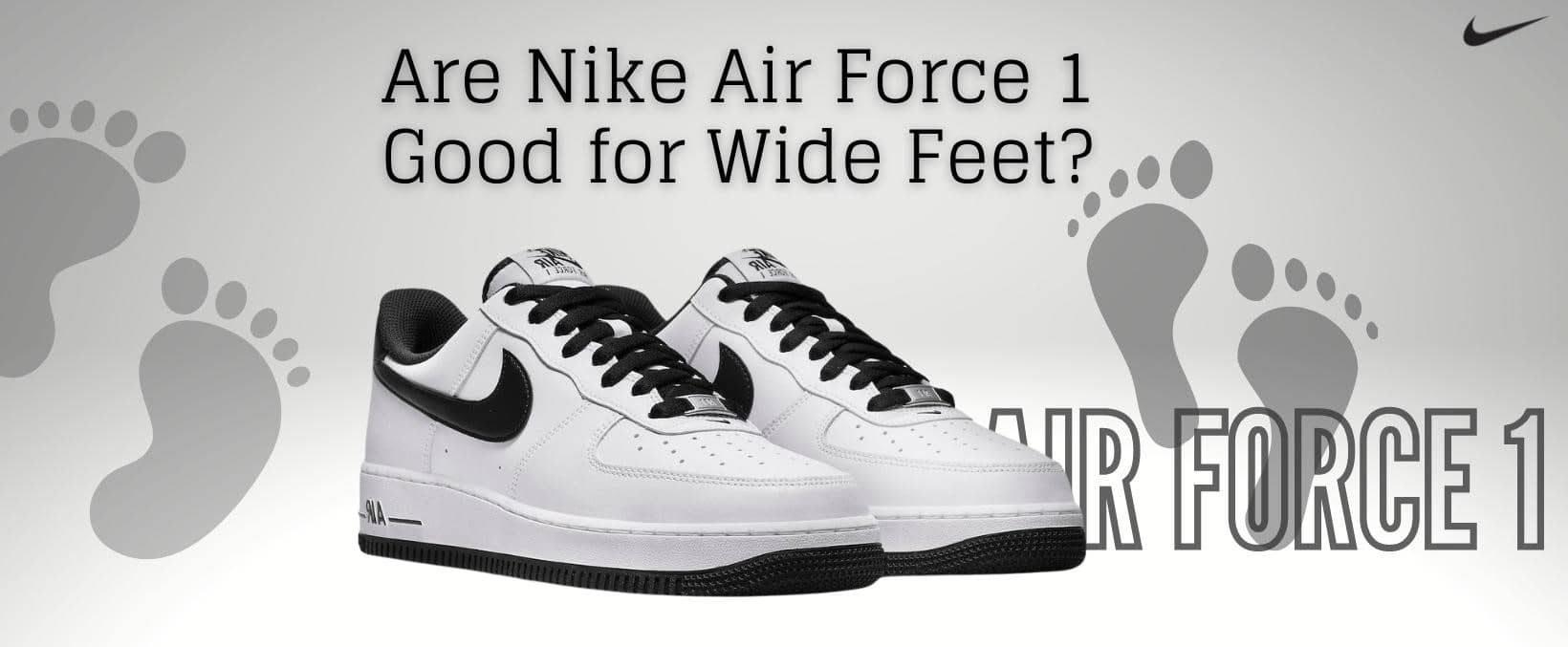 Are Nike Air Force 1 Good for Wide Feet?