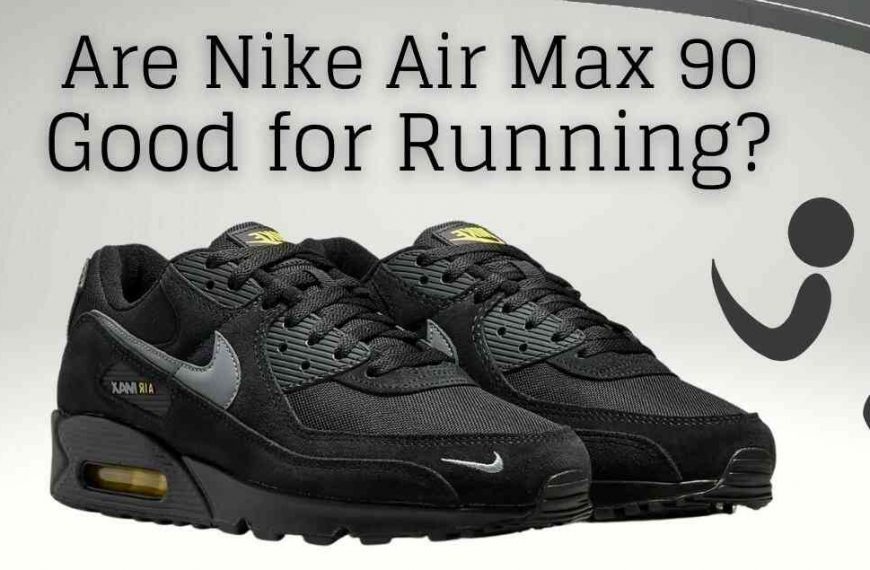 Are Nike Air Max 90 Good for Running?