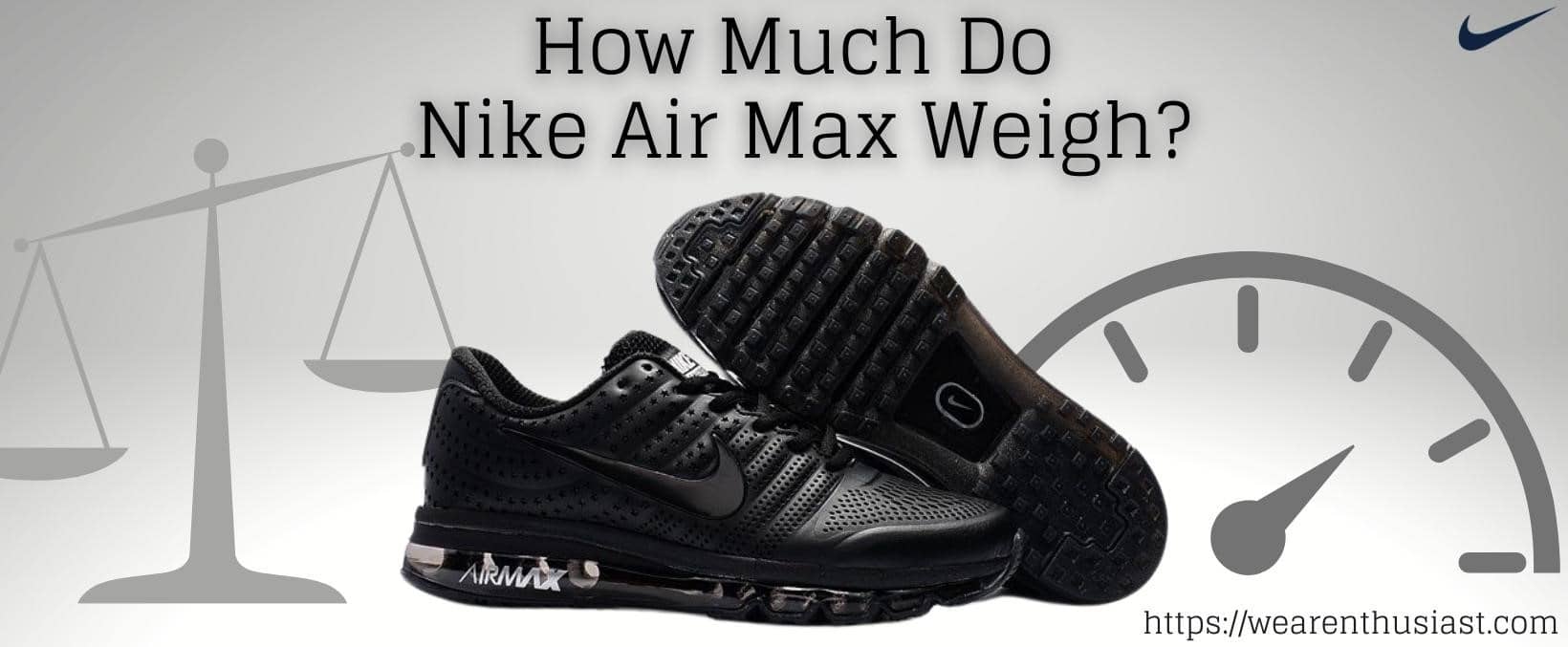 How Much Do Nike Air Max Weigh?