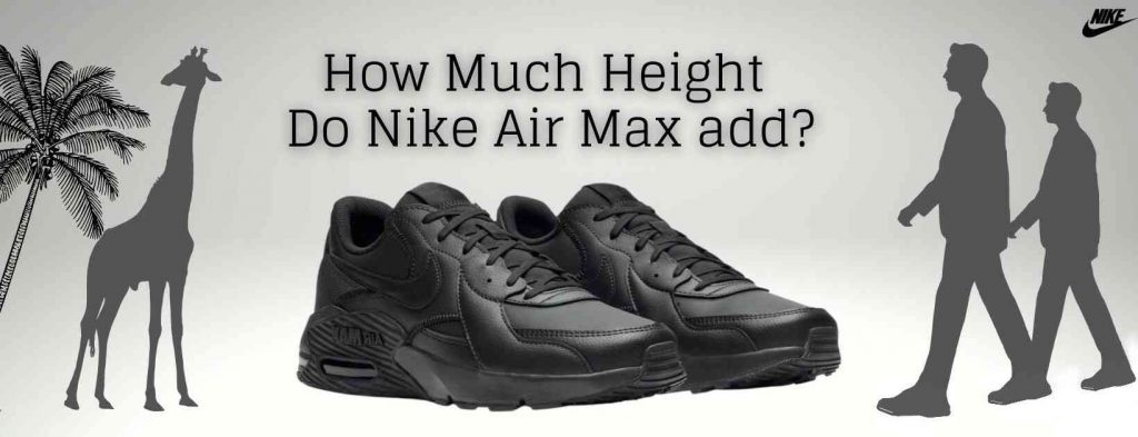 How Much Height Do Nike Air Max Add? (Complete Guide)