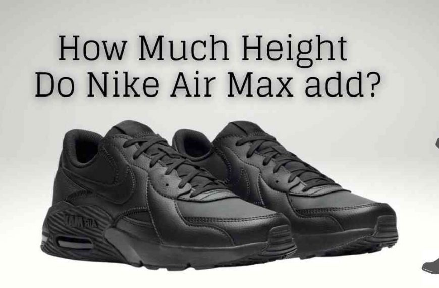 How Much Height Do Nike Air Max add
