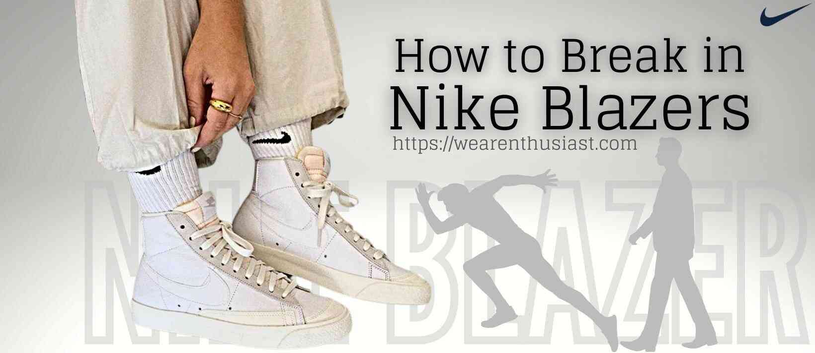 How to Break in Nike Blazers