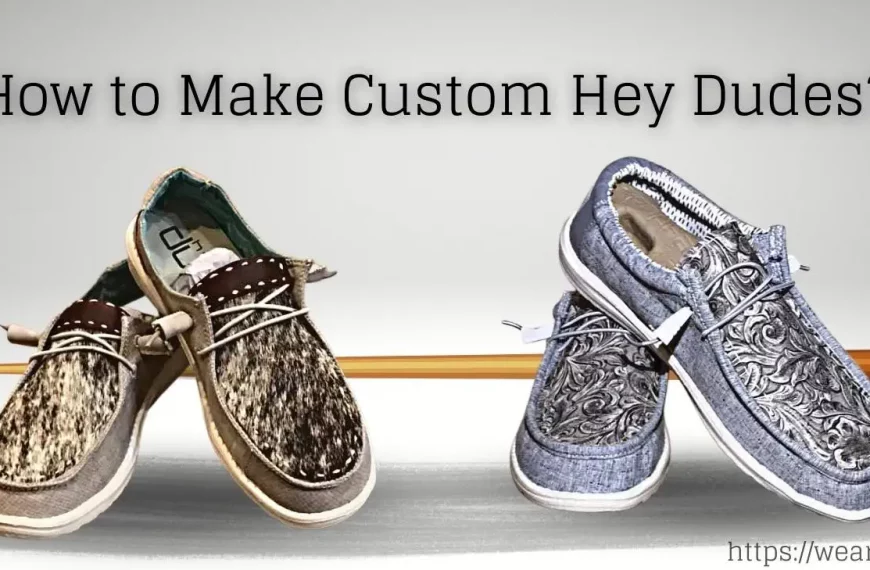 How to Make Custom Hey Dudes?