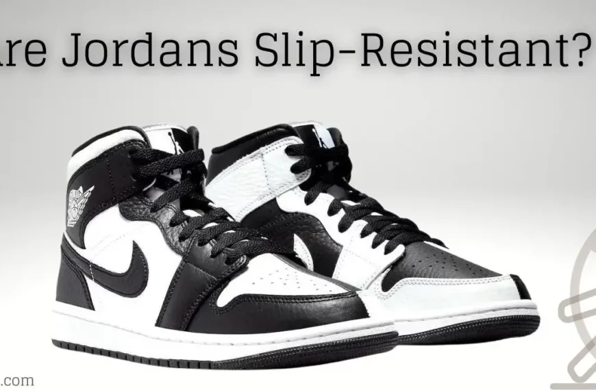 Are Jordans Slip Resistant? (Complete Guide)