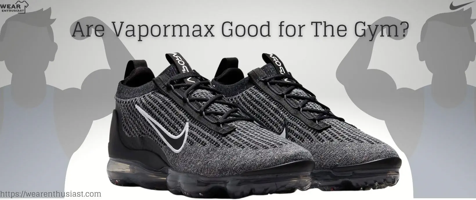 Are Vapormax good for the gym?