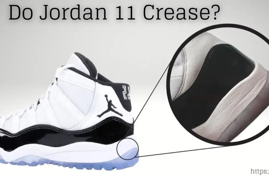 Do Jordan 11 Crease?