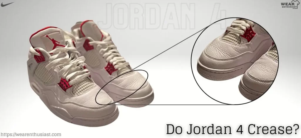 Do Jordan 4 Crease? Get Creases out Of Jordan 4