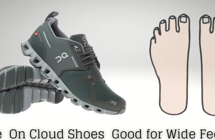 Are On Cloud shoes good for wide feet?