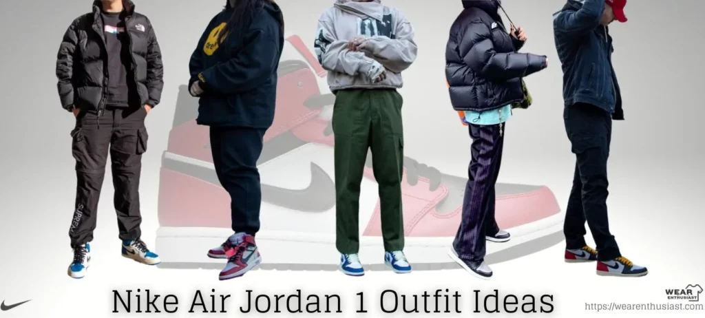 10 Jordan 1 Outfit Ideas