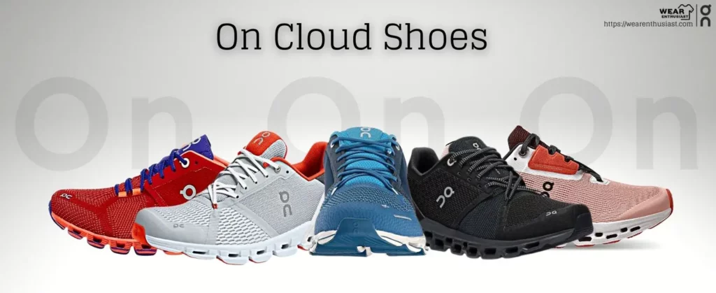 On Cloud Shoes: Everything You Need To Know