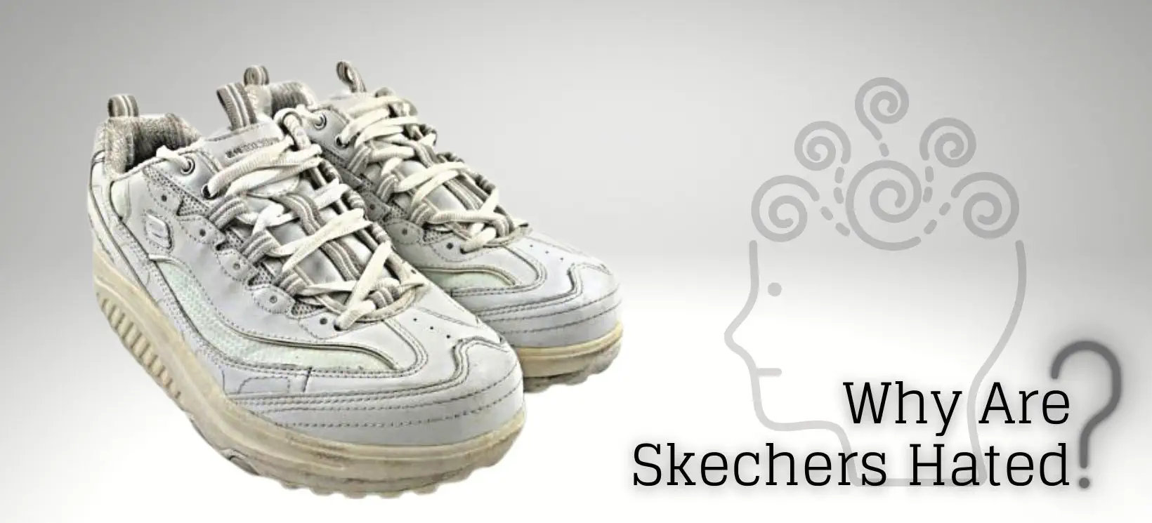 Why Are Skechers Hated?