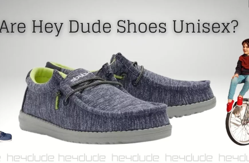 Are Hey Dude Shoes Unisex?
