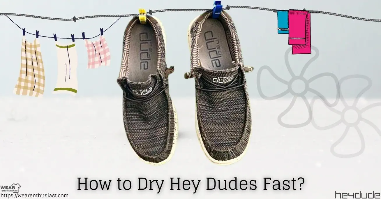How to Dry Hey Dudes Fast?