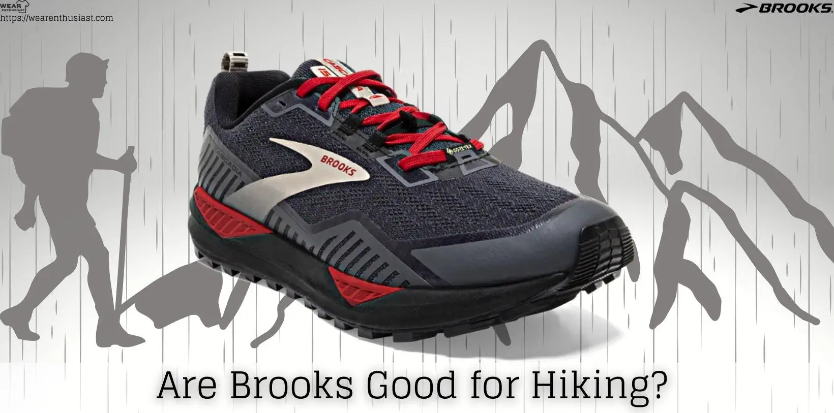 Are Brooks Good for Hiking?