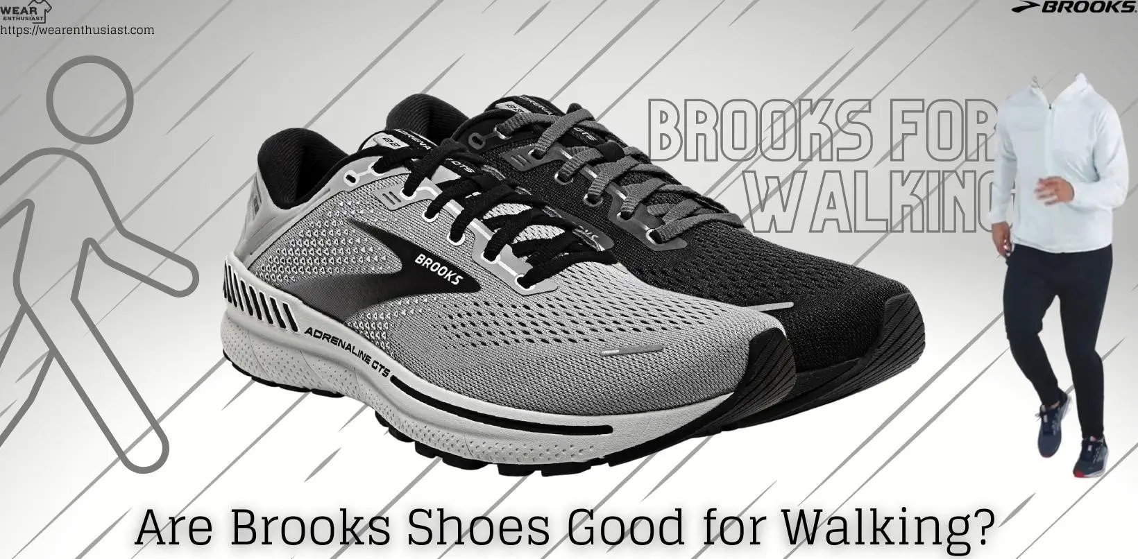 Are Brooks Shoes Good for Walking?