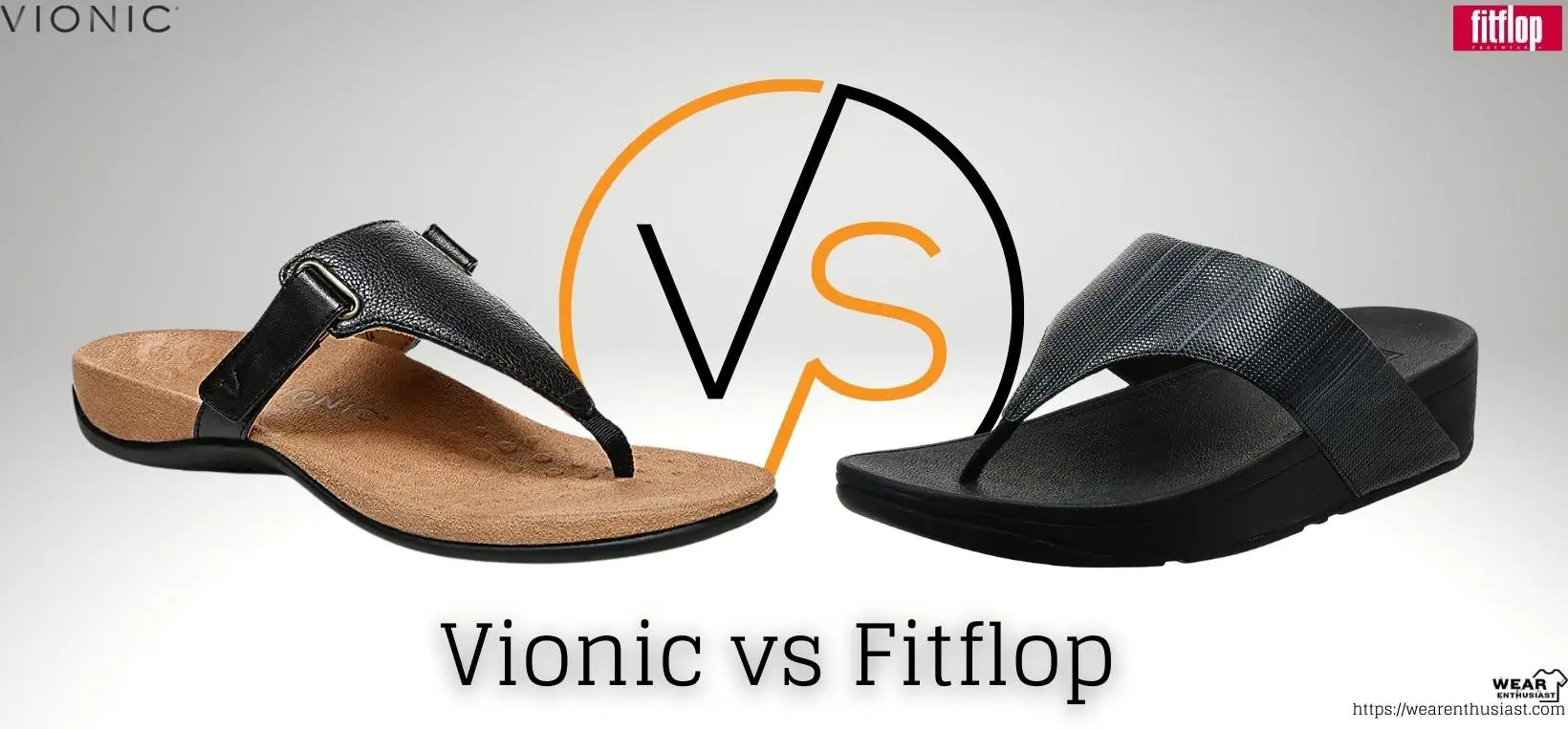 Vionic vs Fitflop