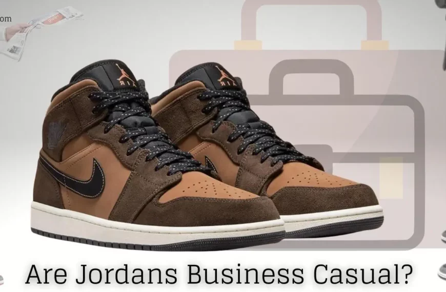 Are Jordans Business Casual? (Quick Facts)