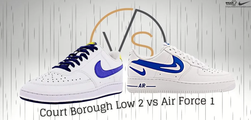 Court Borough Low 2 vs Air Force 1 (Complete Guide)