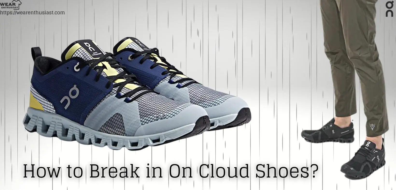 How to Break in On Cloud Shoes?