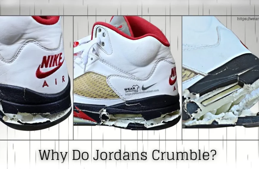 Why Do Jordans Crumble? (Read This Fast for Solution)