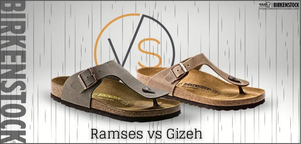 Birkenstock Ramses vs Gizeh (Key Differences)