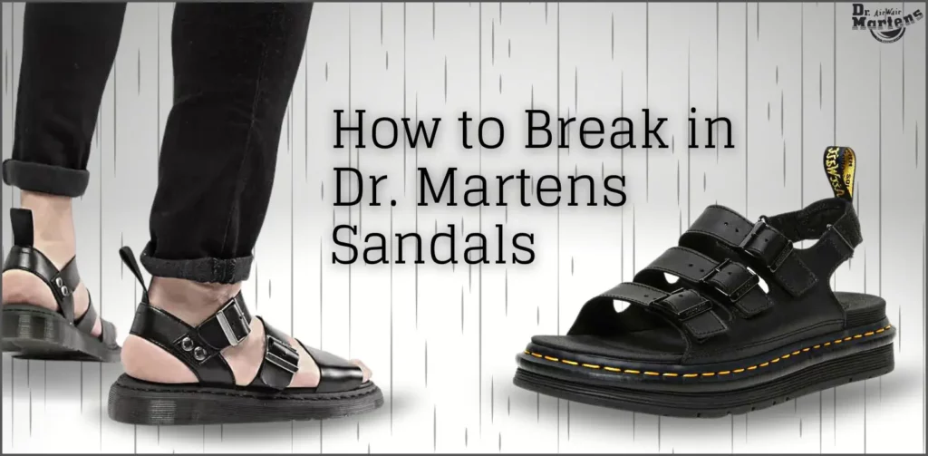 6 Ways to Break in Doc Martens Sandals Painlessly