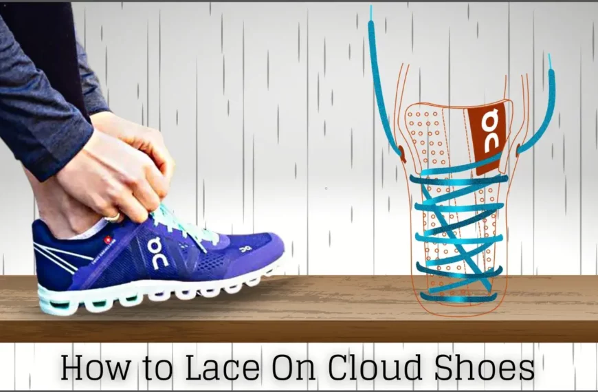 How to Lace On Cloud Shoes