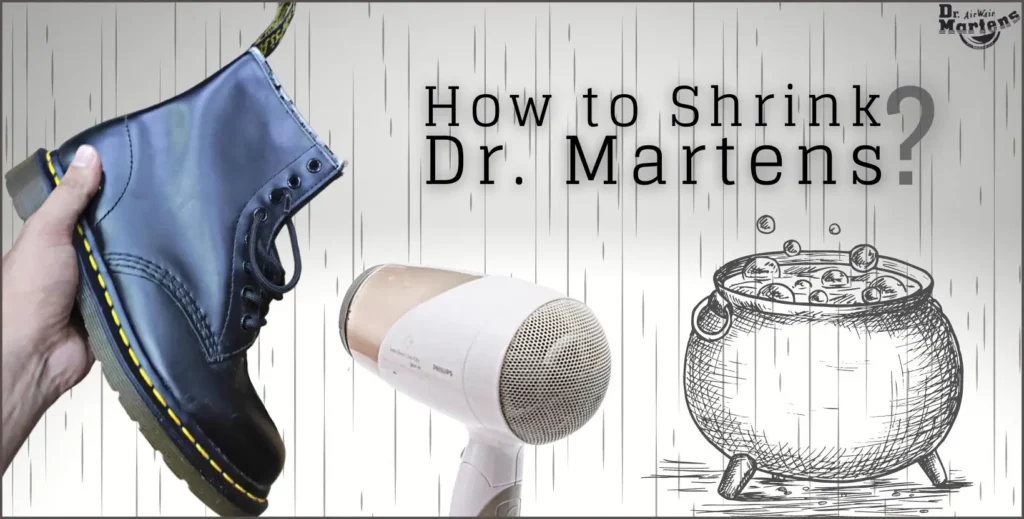 6 Ways to Shrink Doc Martens (3 Minute Read)
