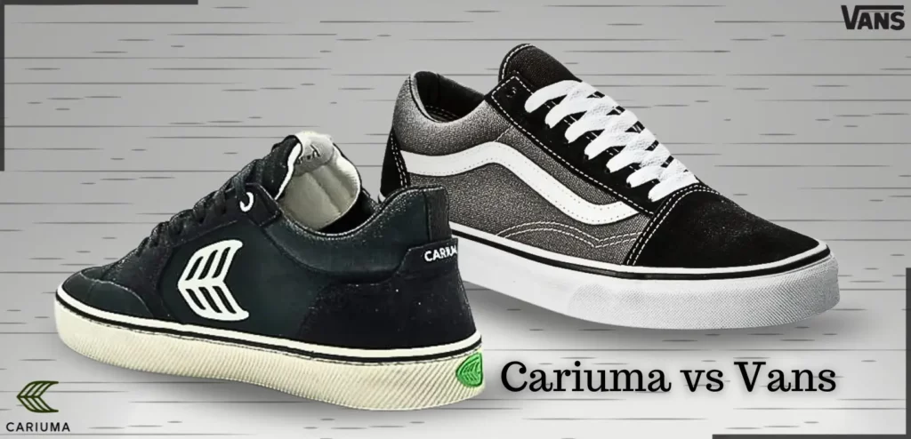Cariuma vs Vans | Which One Stands Out?