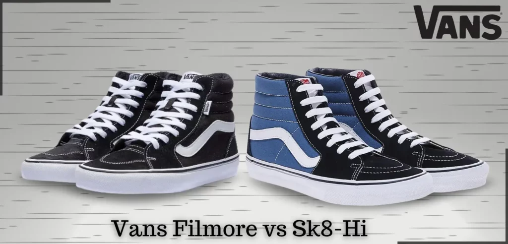 Vans Filmore vs Sk8-Hi : Which One Stands Out?