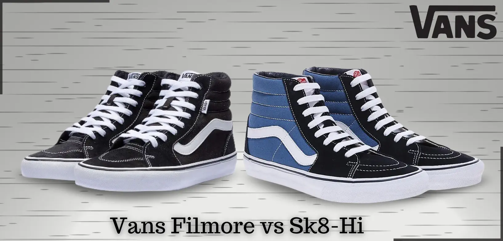 Vans Filmore vs Sk8-Hi