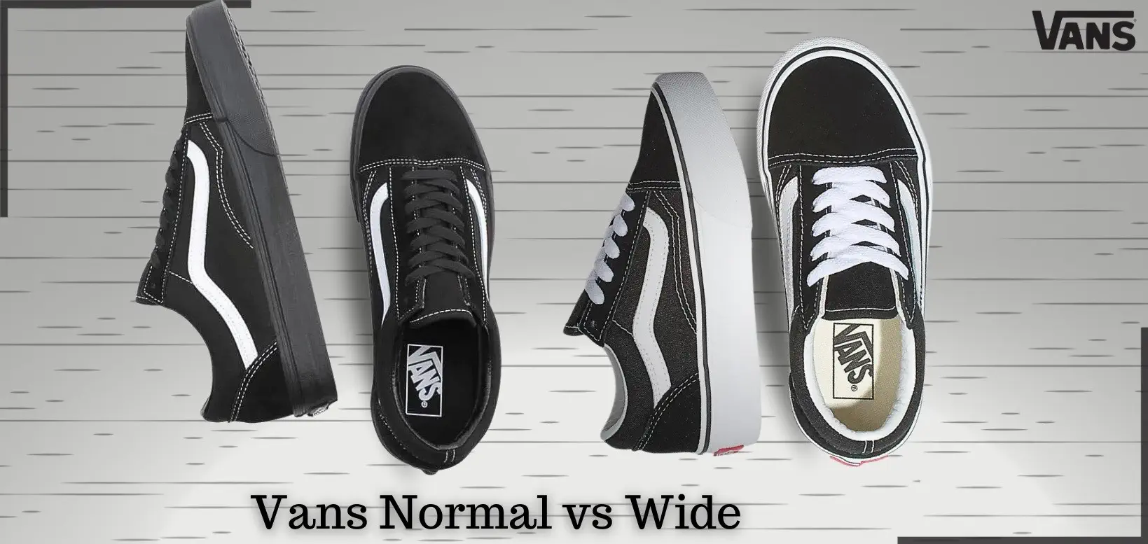 Vans Normal vs Wide