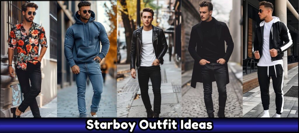 10 Starboy Outfit Ideas
